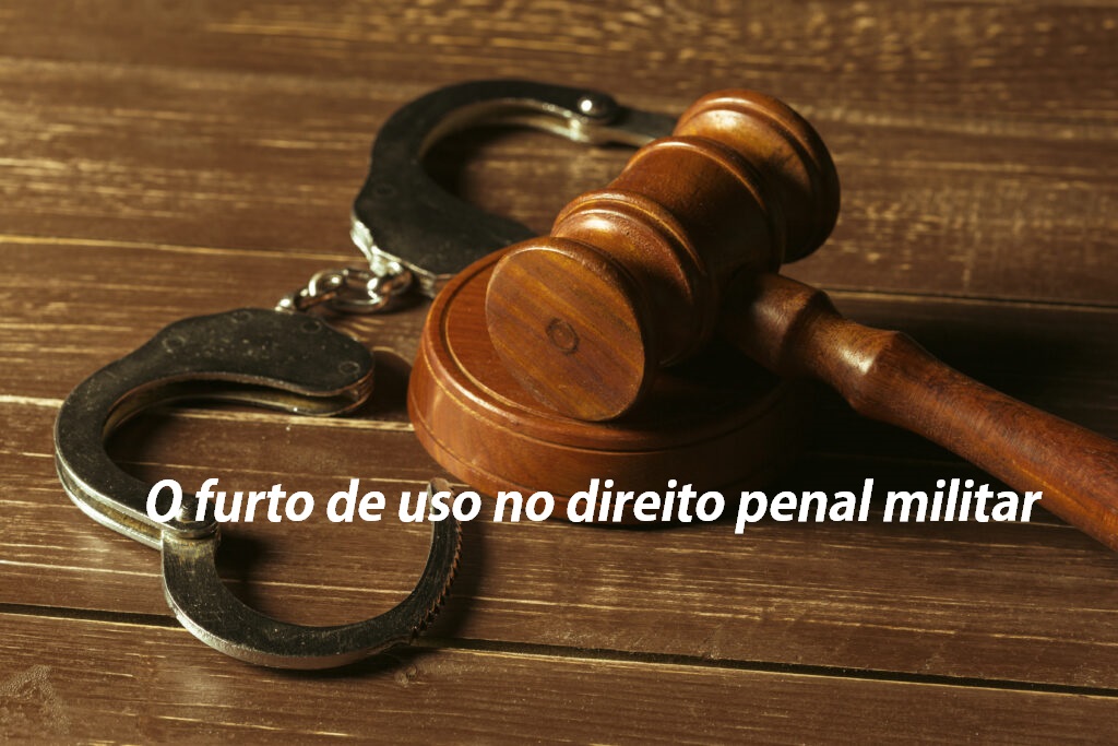 O furto de uso no direito penal militar