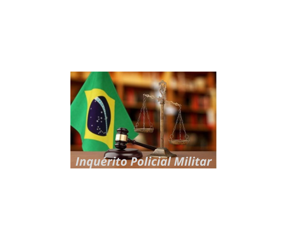 O Inquérito Policial Militar (IPM)